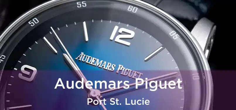  Audemars Piguet Port St. Lucie