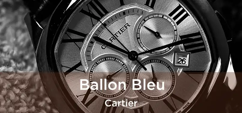  Ballon Bleu Cartier