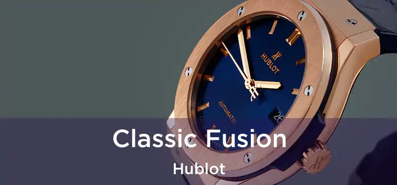  Classic Fusion Hublot