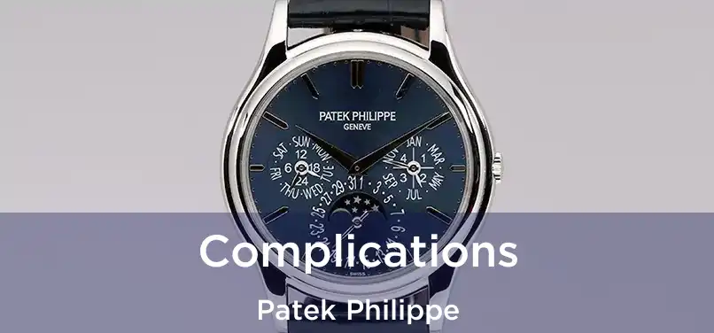  Complications Patek Philippe