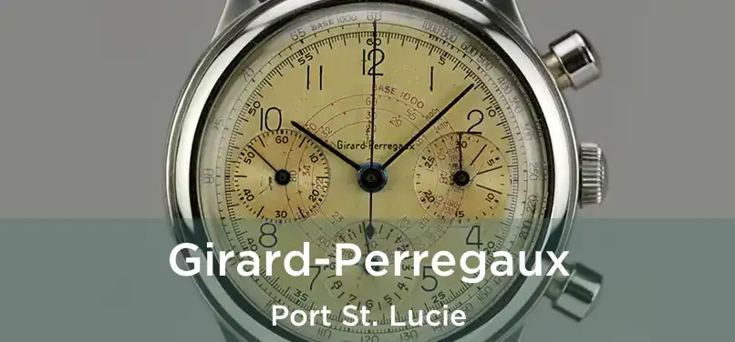  Girard-Perregaux Port St. Lucie