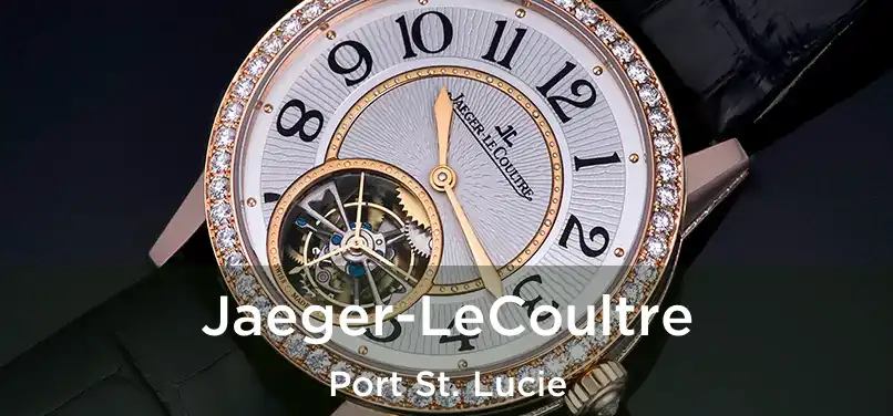  Jaeger-LeCoultre Port St. Lucie