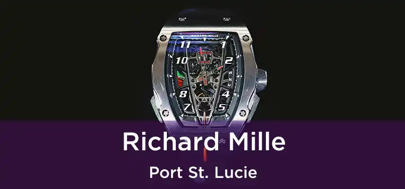  Richard Mille Port St. Lucie