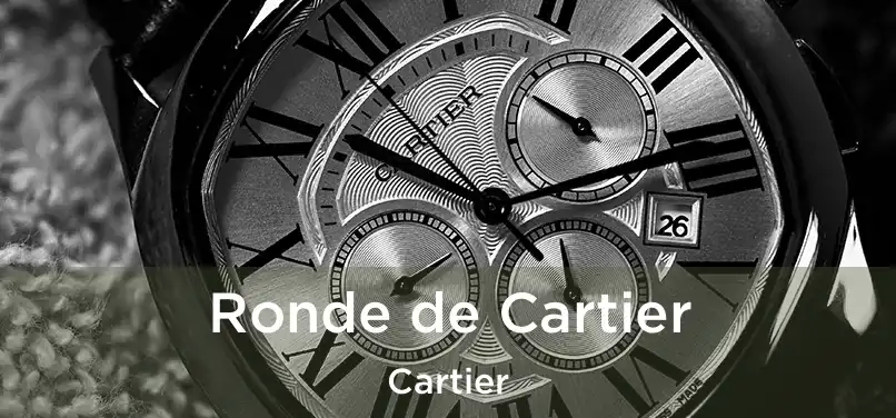  Ronde de Cartier Cartier