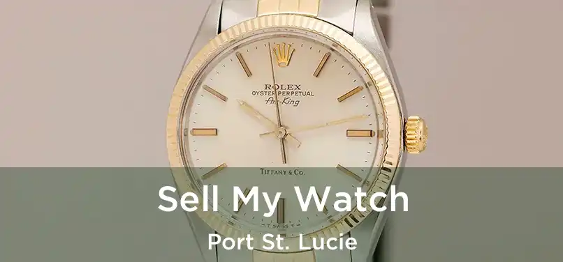  Sell My Watch Port St. Lucie